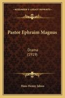 Pastor Ephraim Magnus