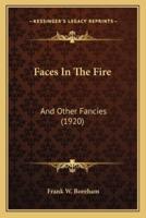 Faces In The Fire