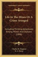 Life In The Mines Or A Crime Avenged