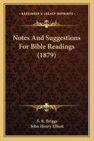 Notes And Suggestions For Bible Readings (1879)