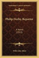 Philip Derby, Reporter