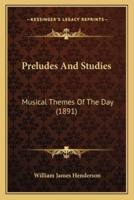 Preludes And Studies