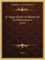 Fl. Vegetii Renati Viri Illustris De Re Militari Book 4 (1532)