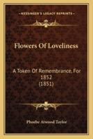 Flowers Of Loveliness