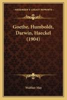 Goethe, Humboldt, Darwin, Haeckel (1904)