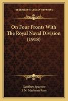 On Four Fronts With The Royal Naval Division (1918)