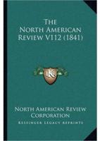 The North American Review V112 (1841)