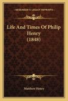 Life And Times Of Philip Henry (1848)