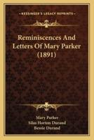 Reminiscences And Letters Of Mary Parker (1891)