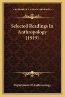 Selected Readings In Anthropology (1919)