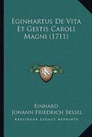 Eginhartus De Vita Et Gestis Caroli Magni (1711)