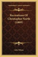 Recreations Of Christopher North (1869)