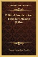 Political Frontiers And Boundary Making (1916)