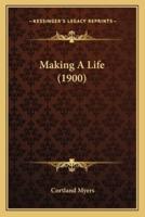 Making A Life (1900)