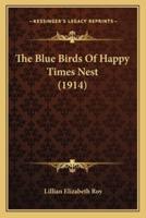 The Blue Birds Of Happy Times Nest (1914)