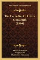 The Comedies Of Oliver Goldsmith (1896)