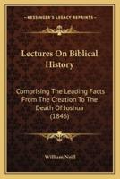 Lectures On Biblical History