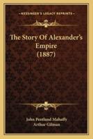 The Story Of Alexander's Empire (1887)