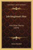 Job Singleton's Heir