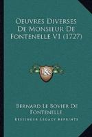 Oeuvres Diverses De Monsieur De Fontenelle V1 (1727)