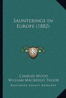 Saunterings In Europe (1882)