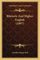 Rhetoric And Higher English (1897)