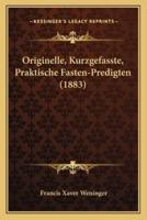 Originelle, Kurzgefasste, Praktische Fasten-Predigten (1883)