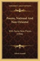 Poems, National And Non-Oriental