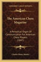 The American Chess Magazine