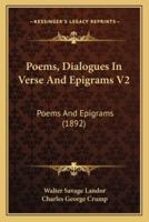 Poems, Dialogues In Verse And Epigrams V2