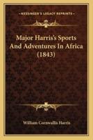 Major Harris's Sports And Adventures In Africa (1843)