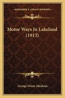 Motor Ways In Lakeland (1913)
