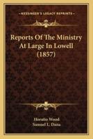 Reports Of The Ministry At Large In Lowell (1857)