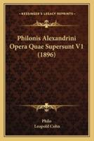 Philonis Alexandrini Opera Quae Supersunt V1 (1896)