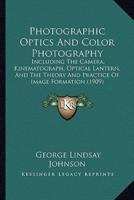 Photographic Optics And Color Photography