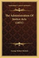 The Administration Of Justice Acts (1851)