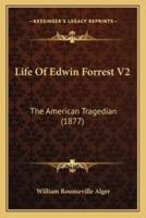 Life Of Edwin Forrest V2