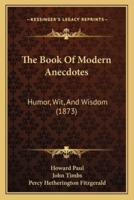 The Book Of Modern Anecdotes
