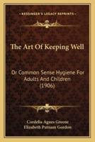 The Art Of Keeping Well