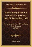 Richmond Journal Of Practice V9, January, 1895 To December, 1895