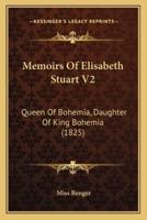 Memoirs Of Elisabeth Stuart V2
