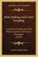 Paint Making And Color Grinding