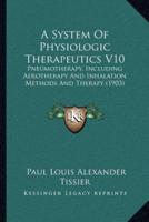 A System Of Physiologic Therapeutics V10