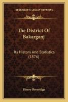 The District Of Bakarganj