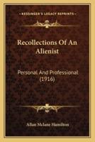 Recollections Of An Alienist