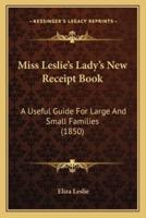 Miss Leslie's Lady's New Receipt Book