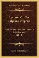 Lectures On The Pilgrim's Progress
