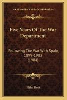 Five Years Of The War Department