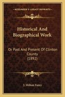 Historical And Biographical Work