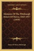 Memoirs Of The Pittsburgh Sisters Of Mercy, 1843-1917 (1918)